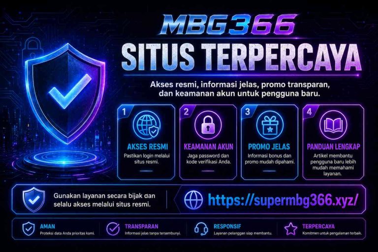 Ilustrasi MBG366 situs terpercaya dengan akses resmi, keamanan akun, dan informasi promo yang jelas